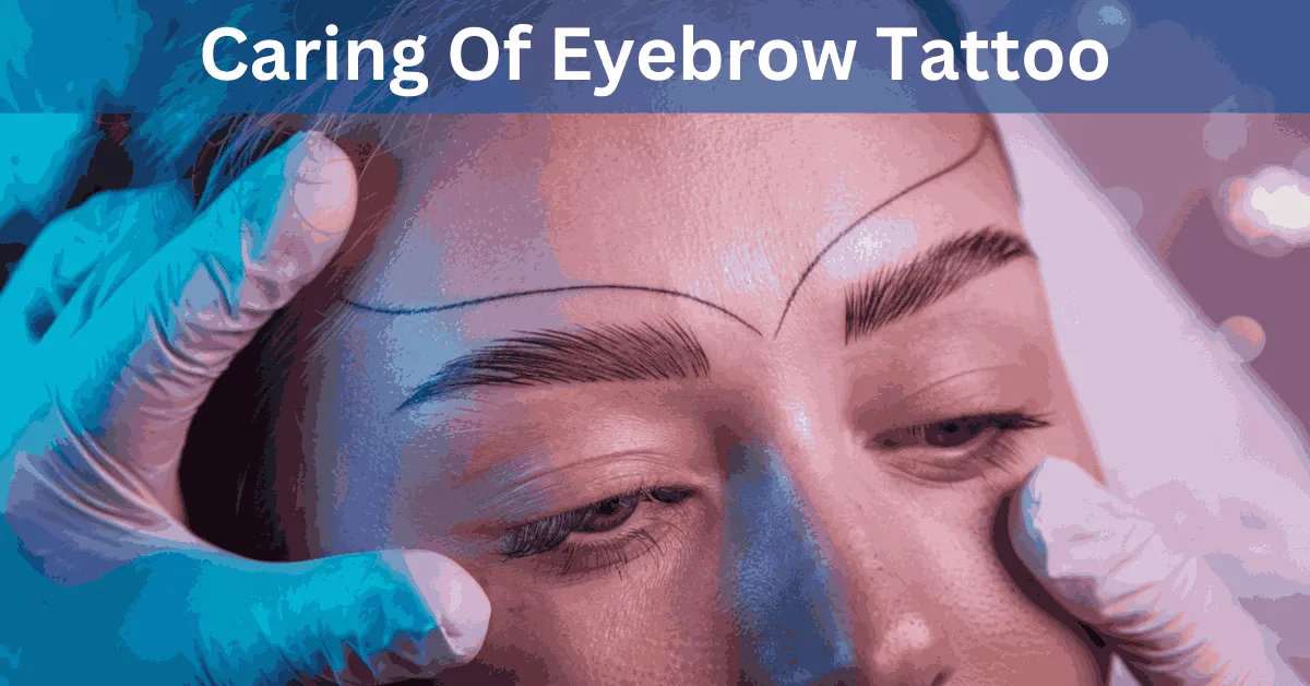 Caring-Of-EyeBrow-Tattoo